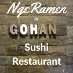 Gohan Sushi Restaurant, Japanese Food, Seria, Brunei