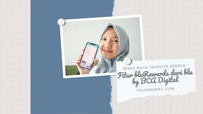 Bebas Biaya Transfer dengan Fitur bluRewards dari blu by BCA Digital