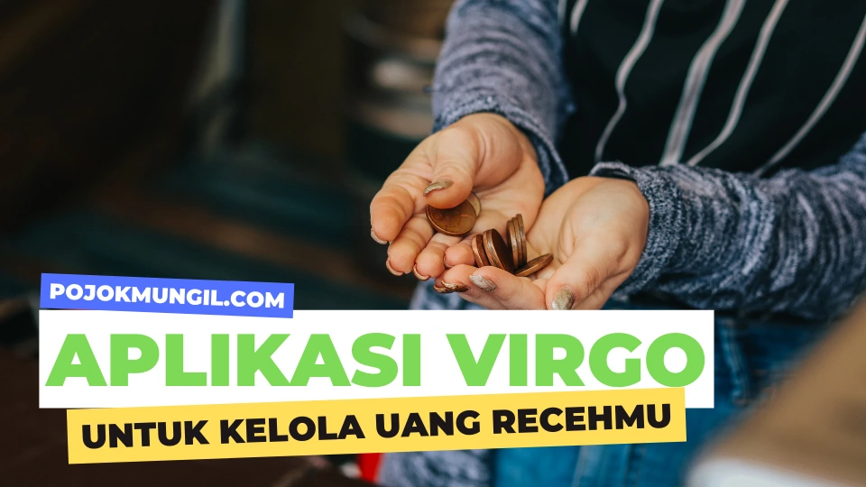 Aplikasi Virgo Untuk Kelola Uang Recehmu